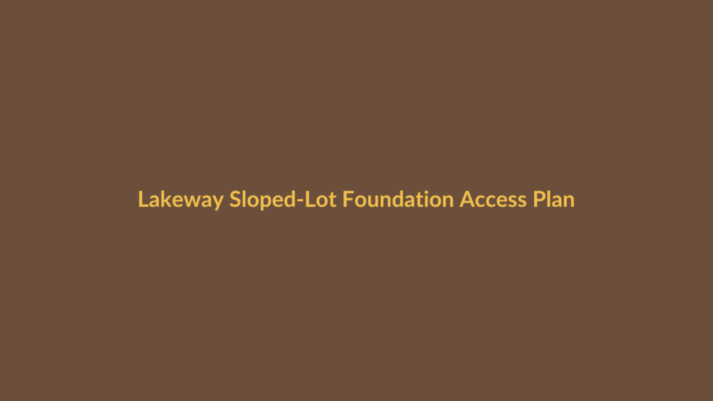 Sloped Lakeway lot foundation repair access planning graphic