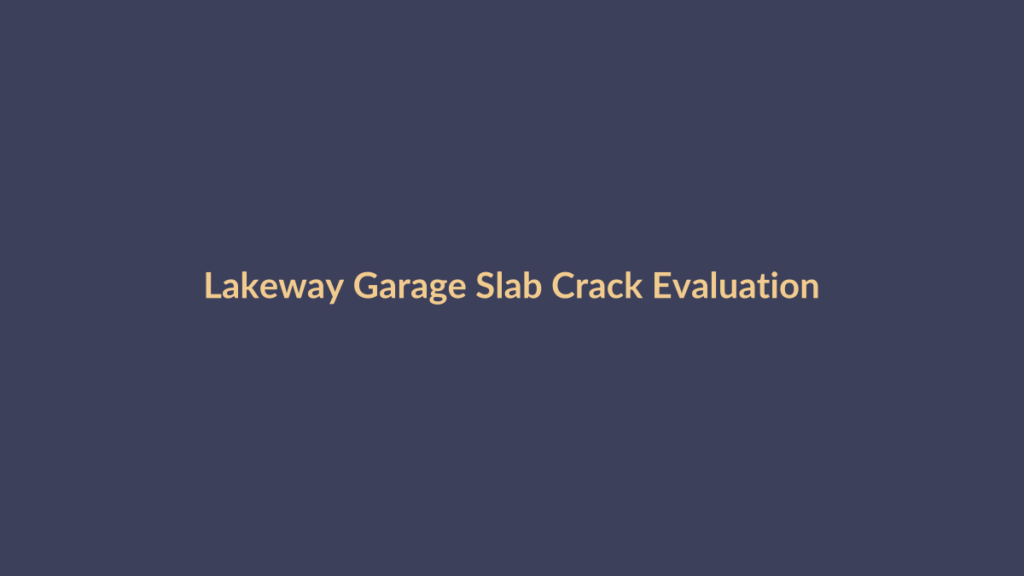 Lakeway garage slab crack and foundation evaluation graphic